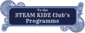 More about STEAM Clubs Button