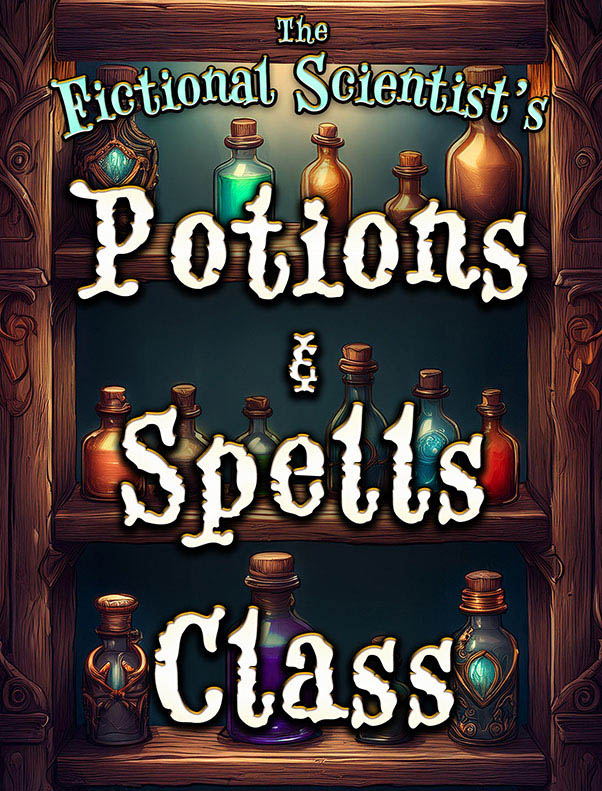 The Fictional Scientist's Wizards Potins and Spells Class